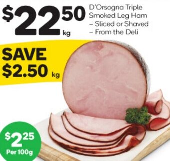 Woolworths D'Orsogna Triple Smoked Leg Ham offer