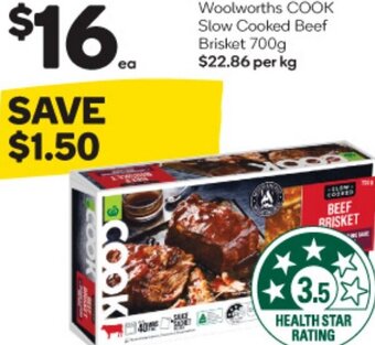 Woolworths Woolworths COOK Slow Cooked Beef Brisket 700g offer