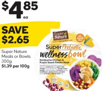 Woolworths Super Nature Meals or Bowls 350g offer