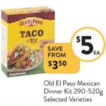 Foodworks Old El Paso Mexican Dinner Kit 290-520g offer