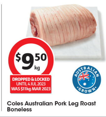 Coles Coles Australian Pork Leg Roast Boneless offer