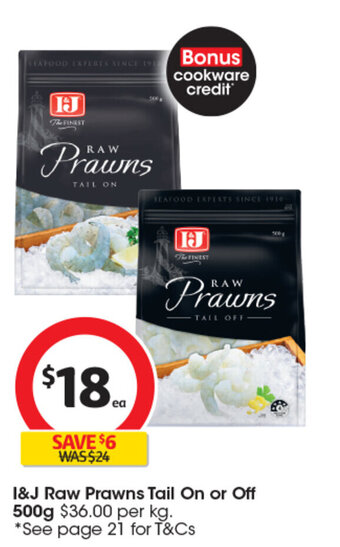 Coles I&J Raw Prawns Tail On or Off 500g offer
