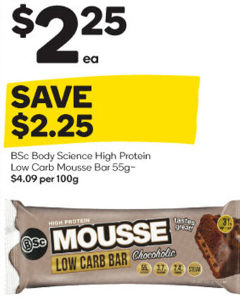Woolworths BSc Body Science High Protein Low Carb Mousse Bar 55g offer