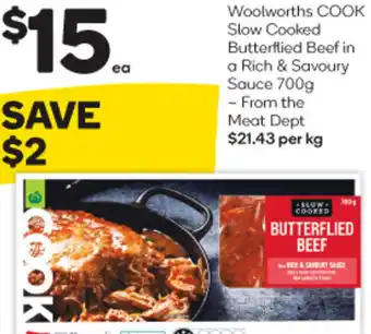 Woolworths Woolworth COOK Slow Cooked Butterflied Beef in a Rich & Savoury Sauce 700g offer