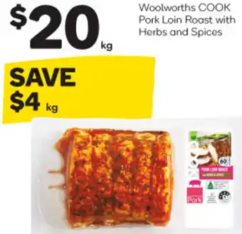 Woolworths Woolworths COOK Pork Loin Roast with Herbs and Spices offer