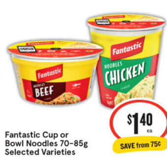 IGA Fantastic Cup or Bowl Noodles 70-85g offer