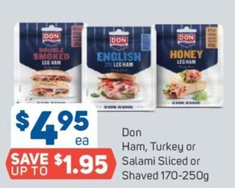 Foodland Don Ham, Turkey or Salami Sliced or Shaved 170-250g offer