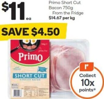 Woolworths Primo Short Cut Bacon 750g From the Fridge offer
