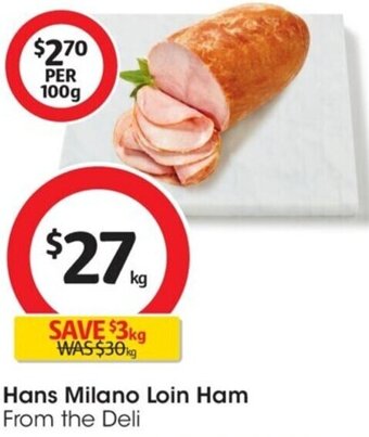 Coles Hans Milano Loin Ham offer