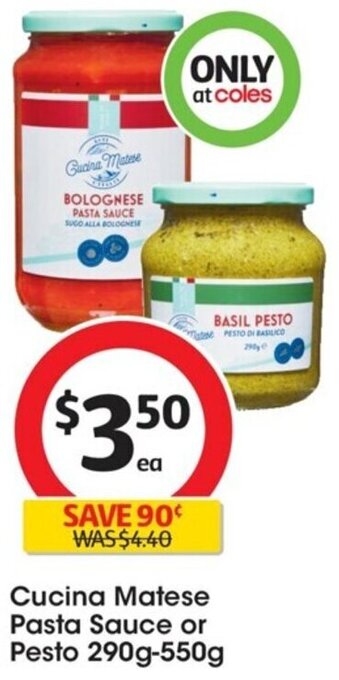 Coles Cucina Matese Pasta Sauce or Pesto 290g-550g offer