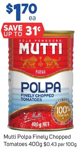Foodland Mutti Polpa Finely Chopped Tomatoes 400g offer