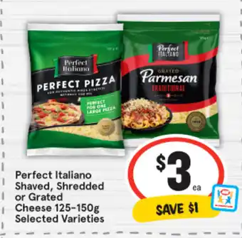 IGA Perfect Italiano Shaved, Shredded or Grated Cheese 125-150g Selected Varieties offer