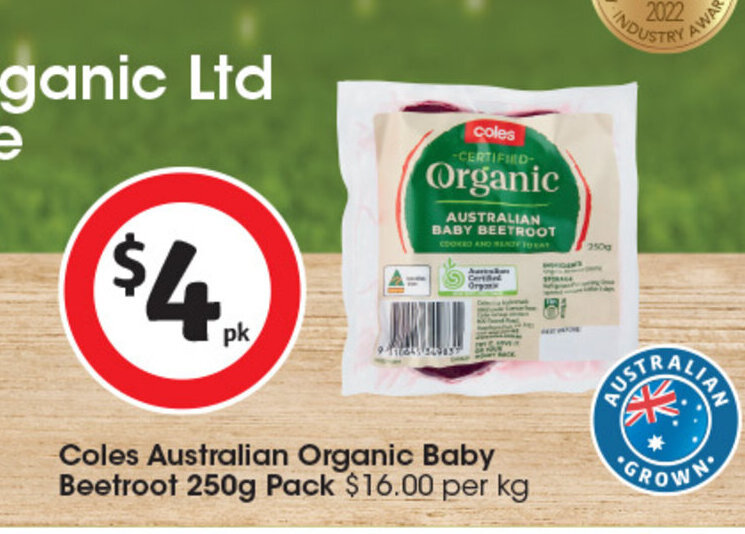 Coles Australian Organic Baby Beetroot 250g Pack offer at Coles
