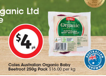 Coles Coles Australian Organic Baby Beetroot 250g Pack offer