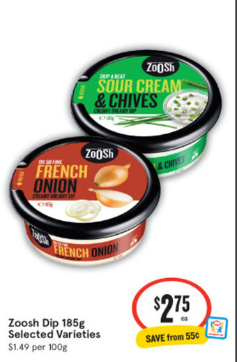 IGA Zoosh Dip 185g Selected Varieties offer