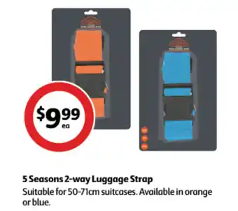 Coles 5 Seasons 2-way Luggage Strap Suitable for 50-71cm suitcases. Available in orange or blue. offer