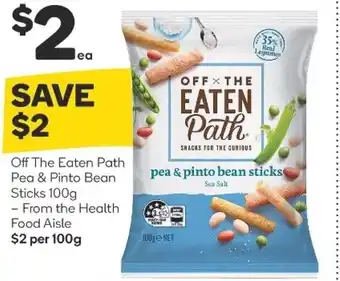 Woolworths Off The Eaten Path Pea & Pinto Bean Sticks 100g offer