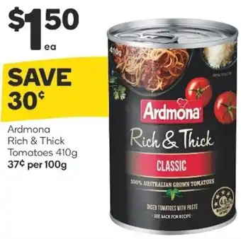 Woolworths Ardmona Rich & Thick Tomatoes 410g offer