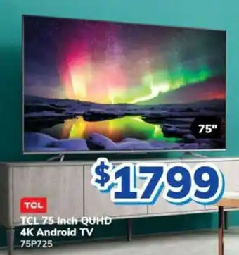 Bi-Rite TCL 75 Inch QUHD 4K Android TV offer