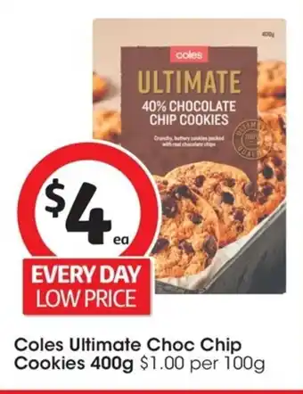 Coles Coles Ultimate Choc Chip Cookies 400g offer