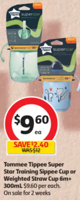 Coles Tommee Tippee Super Star Training Sippee Cup or Weighted Straw Cup 6m+ 300mL $9.60 per each. On sale for 2 weeks offer