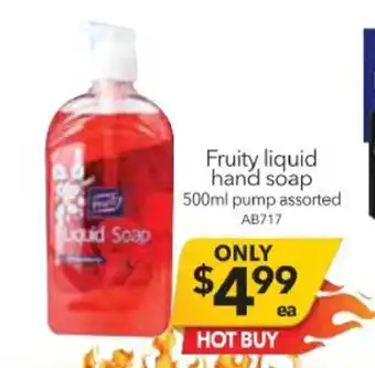 Cheap as Chips Fruity Liquid Hand Soap 500ml pump Assorted offer