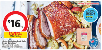 Coles Coles Australian Pork Belly Roast Boneless^ offer