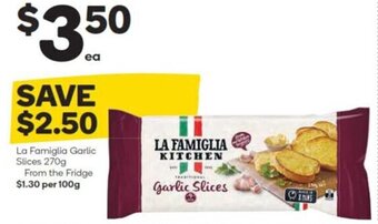 Woolworths La Famiglia Garlic Slices 270g offer