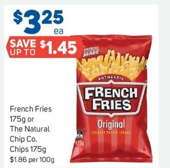 French Fries 175g or The Natural Chip Co. Chips 175g
