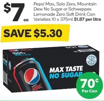 Woolworths Pepsi Max, Solo Zero, Mountian Dew No Sugar or Schweppes Lemonade Zero Soft Drink Can 10x375ml offer