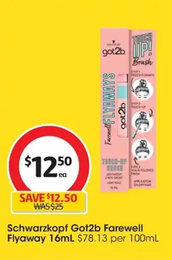 Coles Schwarzkopf Got2b Farewell Flyaway 16mL offer