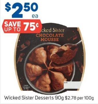 Foodland Wicked Sister Desserts 90g offer