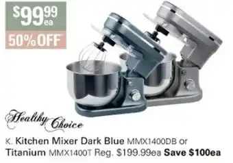 Harris Scarfe Healthy Choice Kitchen Mixer Dark Blue or Titanium offer