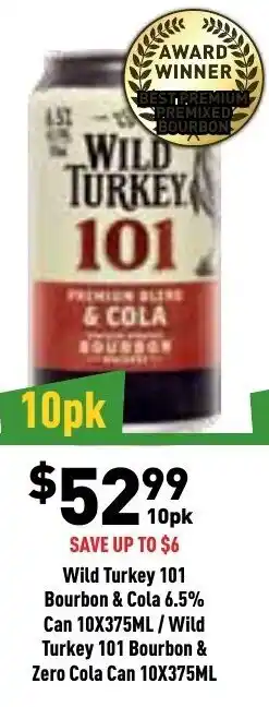 Liquor Legends Wild Turkey 101 Bourbon & Sola 6.5% Can 10x375ml/ Wild Turkey 101 Bourbon & Turkey 101 Bourbon & Zero Cola Can 10x375ml offer