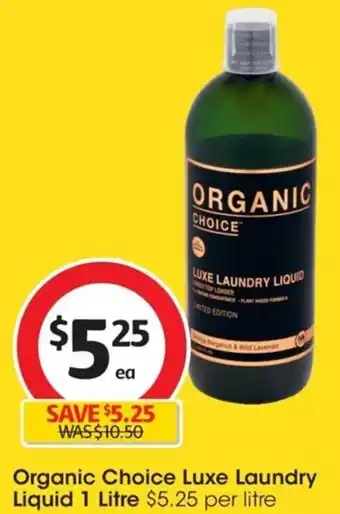 Coles Organic Choice Luxe Laundry Liquid 1 Litre $5.25 per litre offer