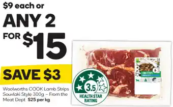 Woolworths Woolworths COOK Lamb Strips Souvlaki Style 300g - From the Meat Dept $25 per kg offer