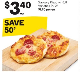 Woolworths Savoury Pizza or Roll Varieties Pk 2^ $1.70 per ea offer