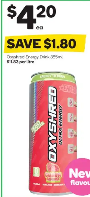 Woolworths Oxyshred Energy Drink 355ml $11.83 per litre offer