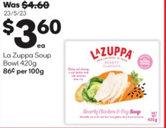 Woolworths La Zuppa Soup Bowl 420g 86¢ per 100g offer