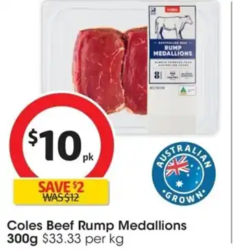 Coles Coles Beef Rump Medallions 300g $33.33 per kg offer