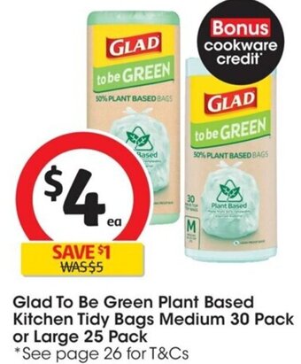 Coles Glad To Be Green Plant Based Kitchen Tidy Bags Medium 30 Pack or Large 25 Pack offer