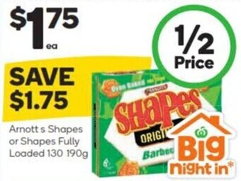 Woolworths Arnott's Shapes or Shapes Fully Loaded 130 190g offer