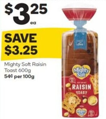 Woolworths Mighty Soft Raisin Toast 600g 54¢ per 100g offer