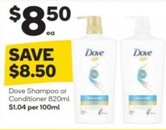 Woolworths Dove Shampoo or Conditioner 820ml $1.04 per 100ml offer