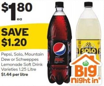 Pepsi, Solo, Mountain Dew or Schweppes Lemonade Soft Drink Varieties 1.25 Litre $1.44 per litre