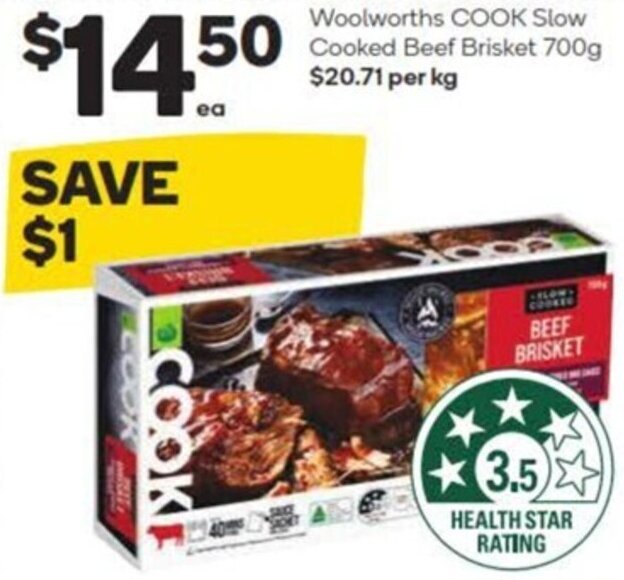 Woolworths COOK Slow Cooked Beef Brisket 700g 20.71 per kg offer at