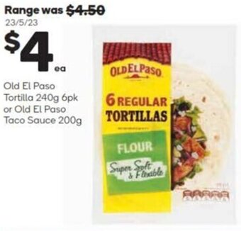 Woolworths Old El Paso Tortilla 240g 6pk or Old El Paso Taco Sauce 200g offer