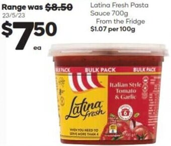 Woolworths Latina Fresh Pasta Sauce 700g From the Fridge $1.07 per 100g offer