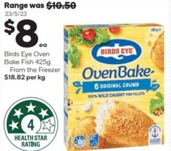 Woolworths Birds Eye Oven Bake Fish 425g From the Freezer $18.82 per kg offer