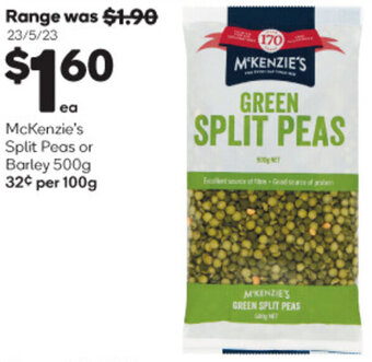 McKenzie's Split Peas or Barley 500g 32¢ per 100g